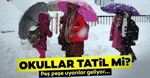 HANGİ İLLERDE OKULLAR TATİL galerisi resim 2