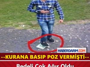 Kur'an'a Basıp Poz Vermişti. Bedeli Çok Ağır Oldu.