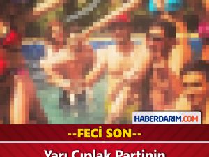 Yarı Çıplak Partinin İğrenç Sonu