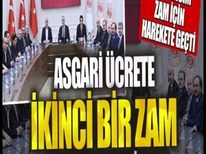 Asgari ücrete ikinci bir zam daha mı geliyor?