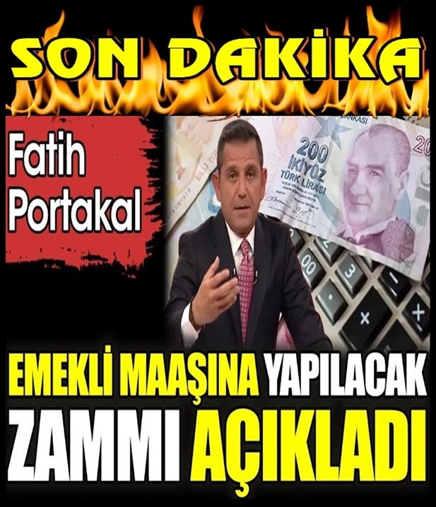 Fatih Portakal emekli maaşına yapılacak zammı açıkladı galerisi resim 1