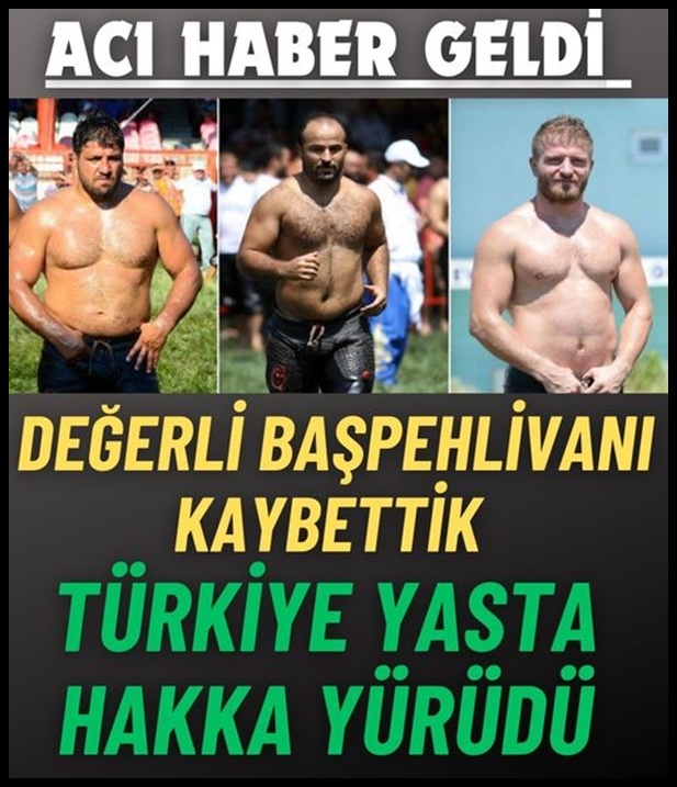 Eski başpehlivan yaşamını yitirdi galerisi resim 1