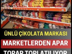 Ünlü Çikolata Markası Raflardan Toplanıyor!