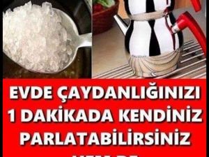 Evde çaydanlığınızı 1 dakikada  Parlatma Yöntemi