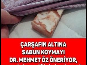 Çarşafın Altına Sabun Koyarsanız