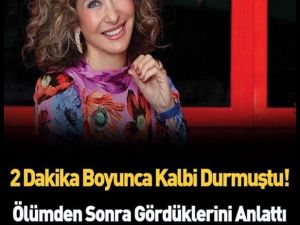 Ünlü iş kadınlarından Esra Oflaz Güvenkaya’nın kalbi 2 dakikalığına durm