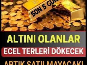 Altını Olanlara Kötü Haber.