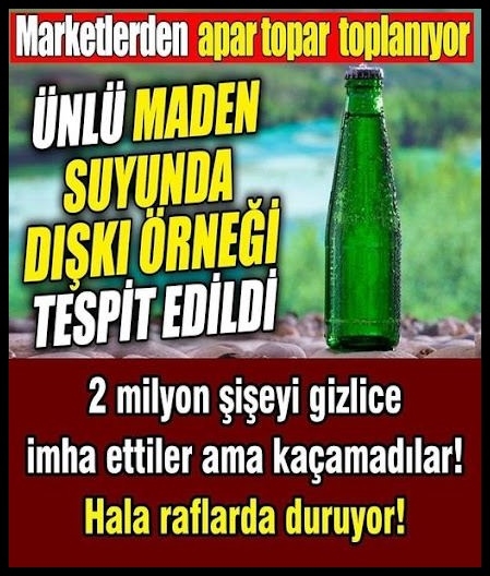 Ünlü Maden suyunda Yabancı Madde tespit edildi. galerisi resim 1