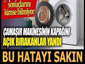 Çamaşır makinesinin kapağını açık bırakmayın