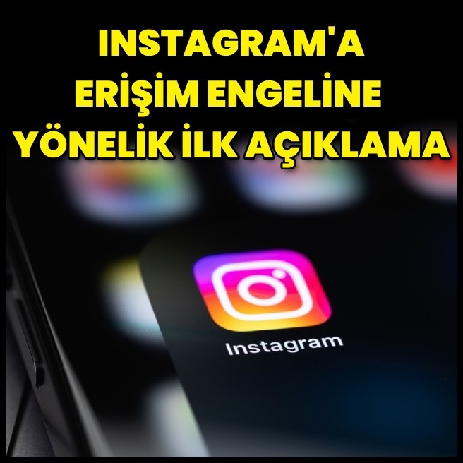 Instagram'a erişim engeline ilişkin ilk resmi açıklama galerisi resim 1