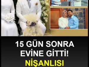 Kadir 15 gün sonra evine gitti.