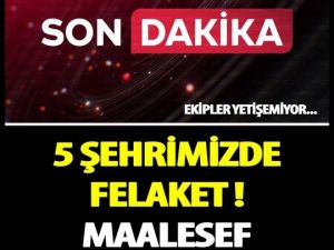 5 şehrimiz etki altında