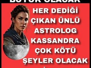 Ünlü AstroIog Kassandra 3 TARlH Verdi.