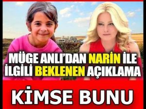 Müge Anlı Narin'le ilgili konuştu