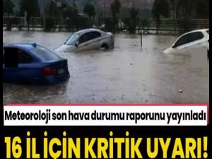 16 şehir için sağanak yağış