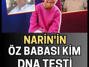 Narin’in babası DNA sonuçlarıyla ortaya çıktı