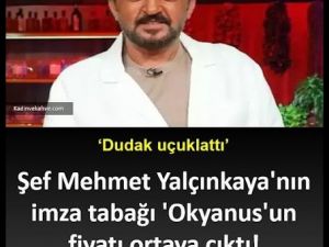 Şef Mehmet Yalçınkaya'nın imza tabağı