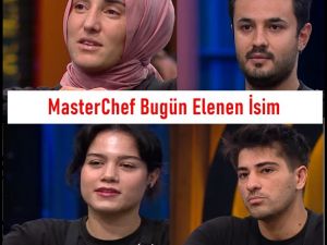 Master Chef'te Bu Hafta Elenen