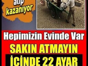 Hepimizin Evinde var Sakın atmayın.