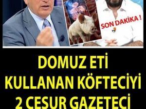 Domuz Eti Yediren Ünlü Köfteciyi Açıkladı