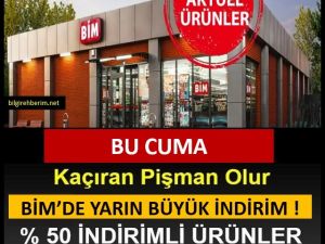 BİM'de yarın büyük indirim