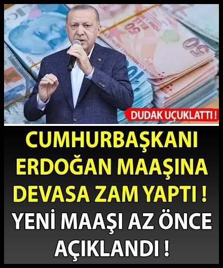 Erdoğan’ın Maaşına Zam galerisi resim 1