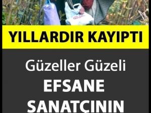 Çok uzun yıllardır kayıptı