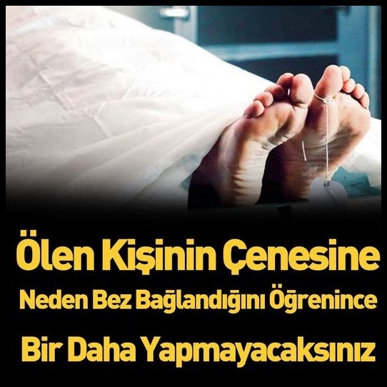 Ölen Kişinin Çenesine Neden Bez Bağlanır galerisi resim 1