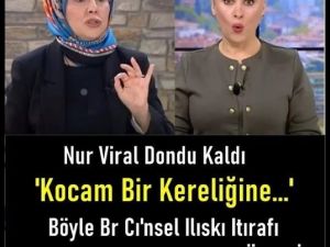 Nur Viral’le Hayatta Her Şey