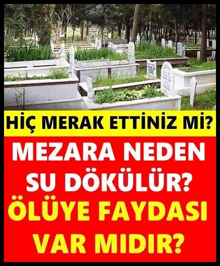 Mezara Neden Su Dökülür? galerisi resim 1