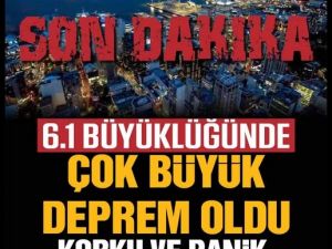 Deprem Oldu Korku ve Panik Yaşanıyor