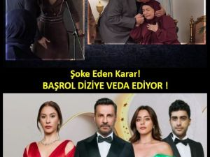 Başrol diziye veda ediyor!