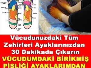 Vücudunuzdaki Tüm Zehirleri Ayaklarınızdan Atsın