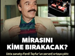 Ferdi Tayfur'un mal varlığı