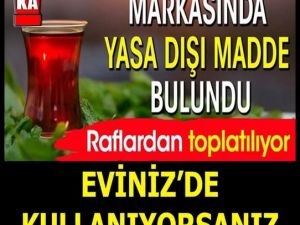 Ünlü çay markasında zararlı madde tespit edildi