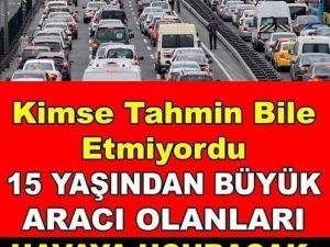 15 yaşından büyük aracı olanlara iyi haber