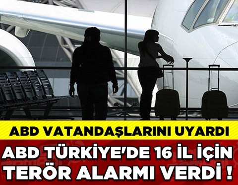 ABD’den yeni ‘Türkiye’ açıklaması! Personele 16 il uyarısı… galerisi resim 1