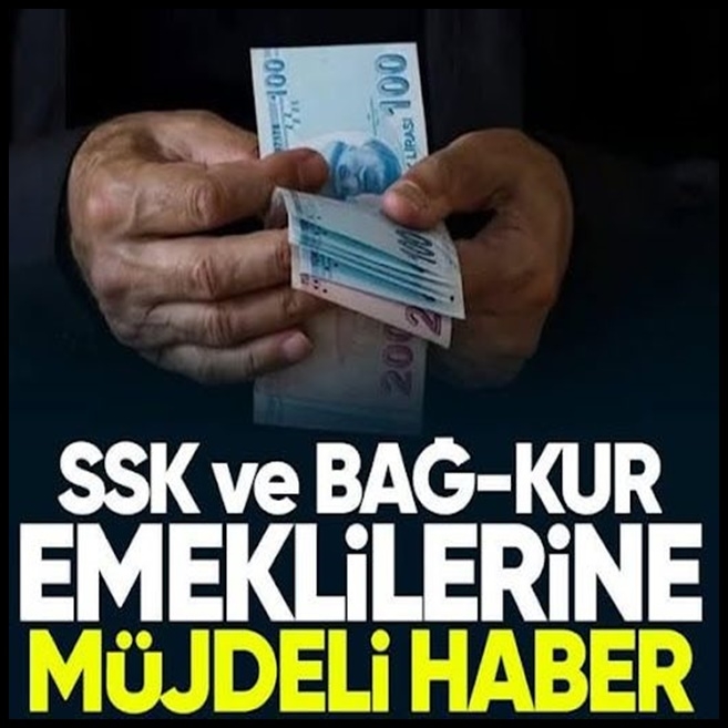 SSK ve Bağ-Kur emeklilerine müjde! galerisi resim 1