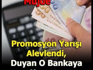 Bankalar arasındaki promosyon yarışı