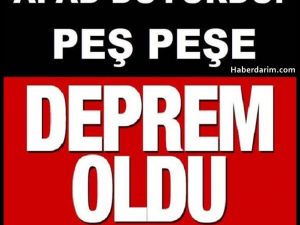 AFAD duyurdu peş peşe depremler