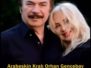 Arabeskin Kralı Orhan Gencebay