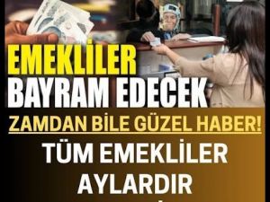 Emekliler için sonunda beklenen Haber Geldi..