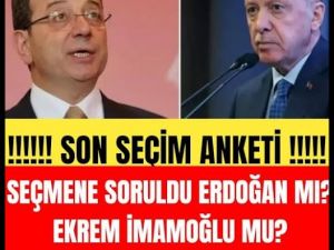 ANKET: Erdoğan mı, Ekrem İmamoğlu mu! İşte Sonuçlar.. >> AYRINTILA