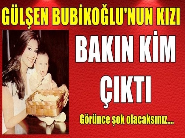 GÜLŞEN BUBİKOĞLU'NUN KIZINI VE EŞİNİ GÖRENLER ŞOK OLDU BAKIN KİM ÇI galerisi resim 1