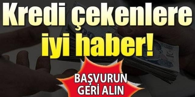 Kredi Çekenlere Büyük Müjde! Başvurun Geri Alın galerisi resim 1