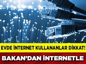 EVDE İNTERNET KULLANANLAR DİKKAT