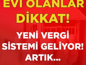 EVİ OLAN MİLYONLARCA KİŞİ BU HABERE MUTLAKA BAKIN!