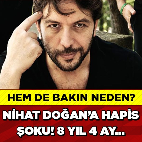 NİHAT DOĞAN'A BÜYÜK ŞOK! 8 YIL 4 AY... galerisi resim 1