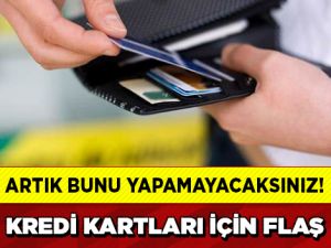 KREDİ KARTI KULLANICILARINA ŞOK! ARTIK BU ŞEKİLDE ALIŞVERİŞ YAPAMAYACAKS