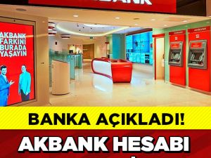 AKBANK'TAN FLAŞ AÇIKLAMA!